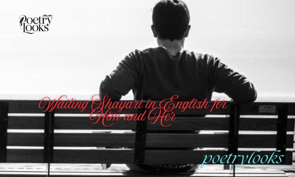 Waiting Shayari in English for Him and Her