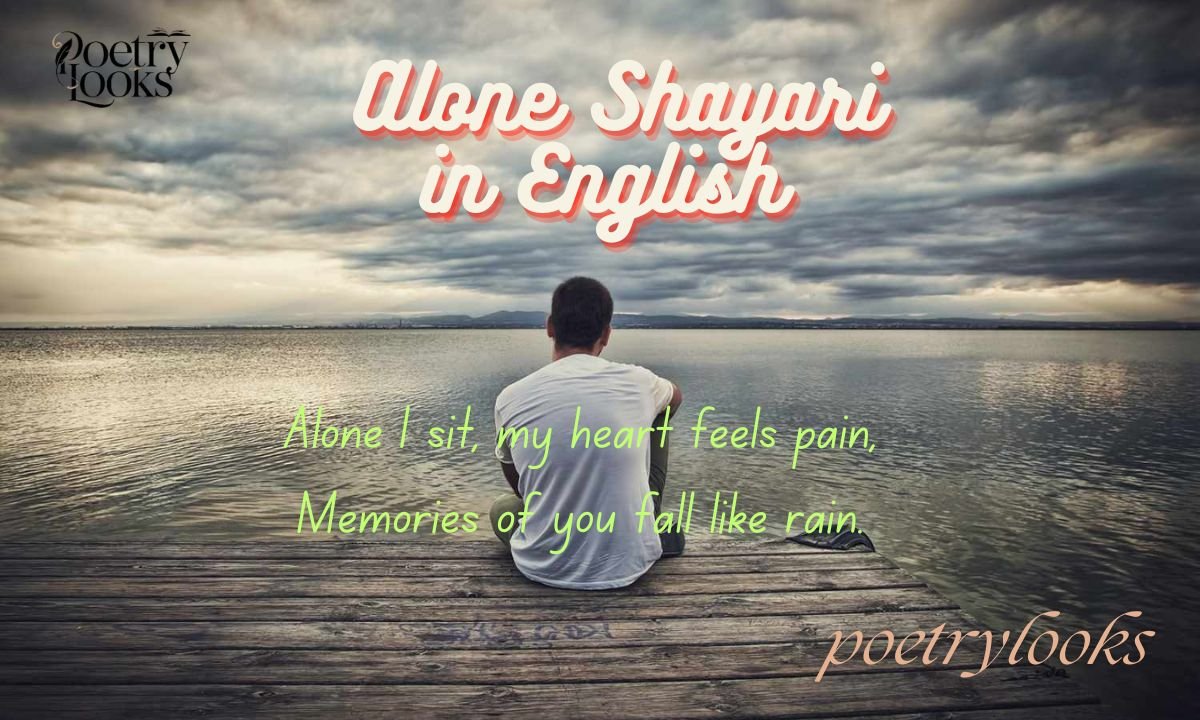 120+ Sad Alone Shayari in English To Express Your Loneliness